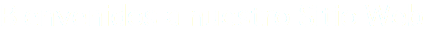 Bienvenidos a nuestro Sitio Web